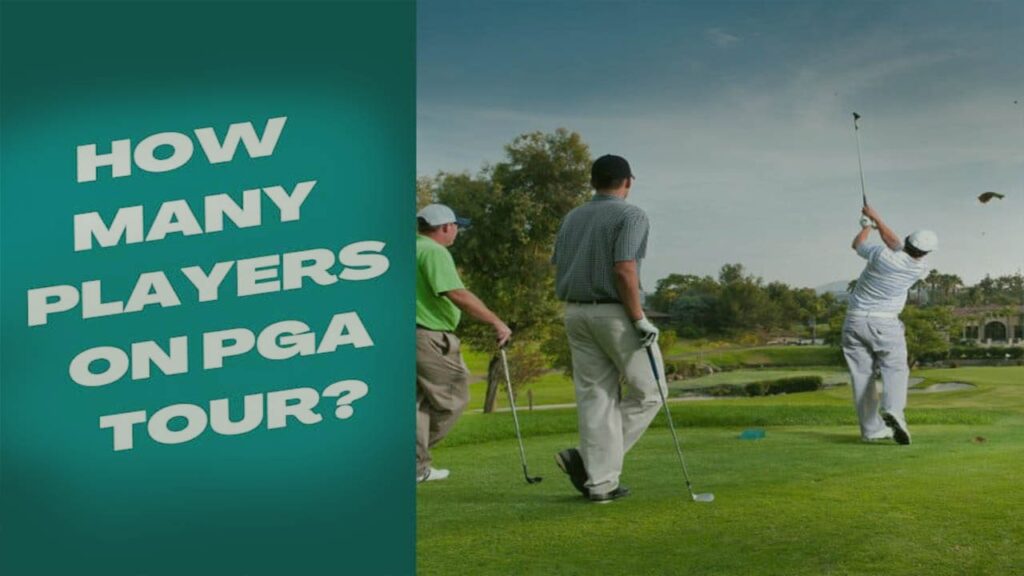 How Many Players are on the PGA Tour