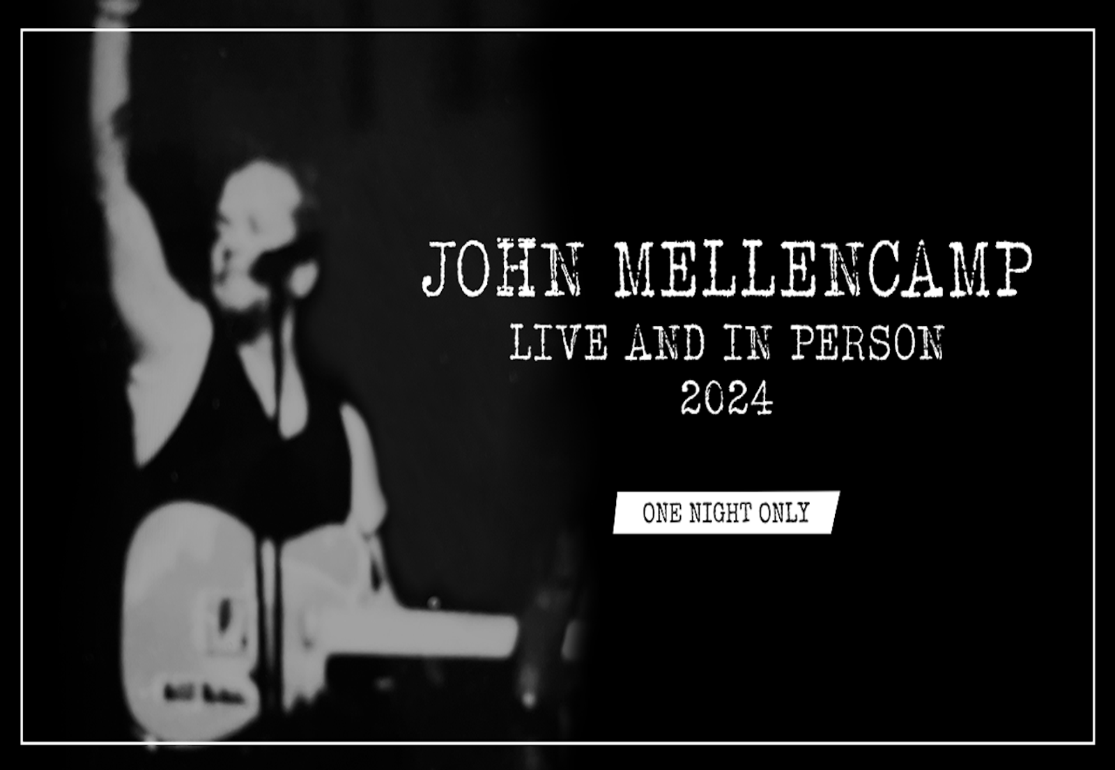 John Mellencamp 2025 Tour Dates Mark Your Calendar for an